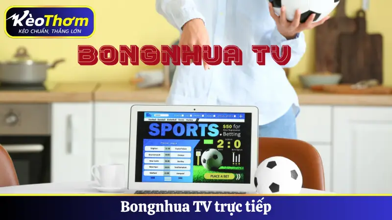 Bongnhua tv trực tiếp