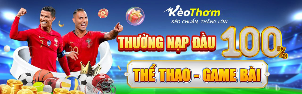 Keothom Đêm Nay: Nhận Định Tỷ Lệ Kèo Thơm Chuẩn Xác T10/2026 2 Banner trang kèo thơm – nơi cung cấp thông tin bóng đá uy tín