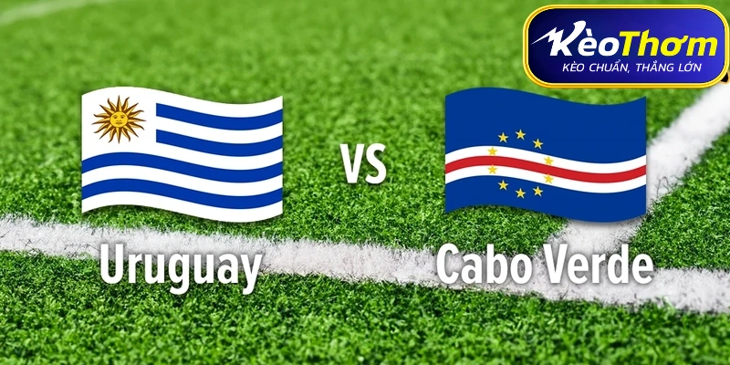 Uruguay vs Cabo Verde | Màn Chạm Trán Hấp Dẫn Tại World Cup 2026 2 Thông tin trước trận đại chiến Uruguay vs Cabo Verde tại Bảng H World Cup 2026.